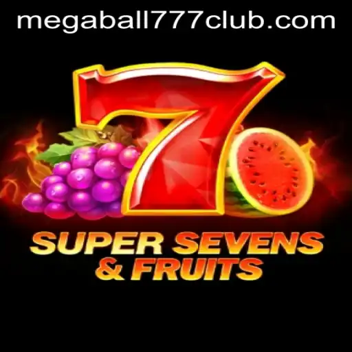 Discover the Exciting World of 7SuperSevensFruits and Megaball777
