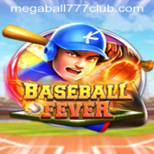Dive into the Exciting World of BaseballFever with Megaball777