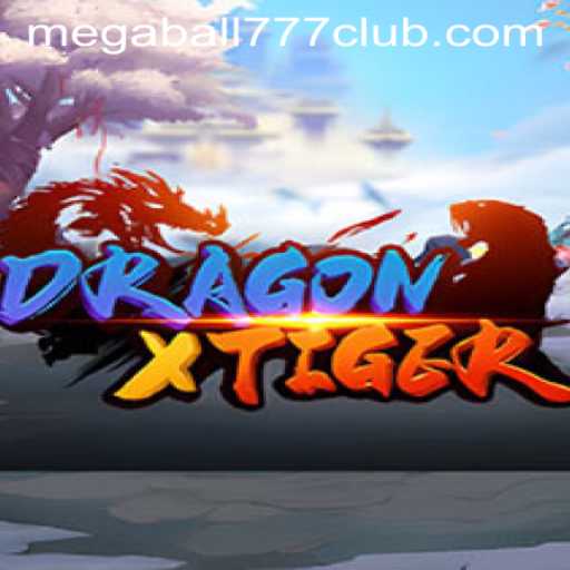Explore the Thrill and Strategy of DragonXTiger and Discover the Magic of Megaball777