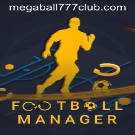 Exploring the Dynamic World of Football Manager and the Thrill of Megaball777