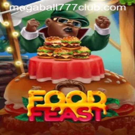 Dive into the Delicious World of FoodFeast and the Exciting Megaball777
