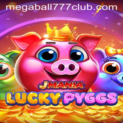Exploring JManiaLuckyPyggs: The Latest Gaming Sensation with Megaball777