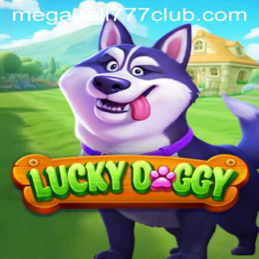 Discover the Excitement of LuckyDoggy and Megaball777