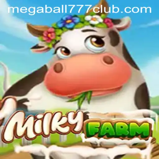 Explore the World of MilkyFarm: An Engaging Experience with Megaball777