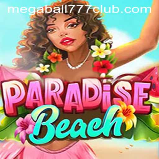 Discover the Thrills of ParadiseBeach: A Dive into the Megaball777 Experience