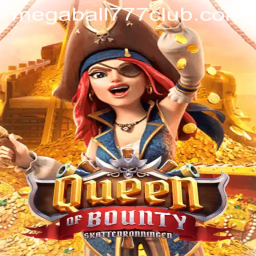 Unveiling the Adventure of QueenofBounty and the Excitement of Megaball777