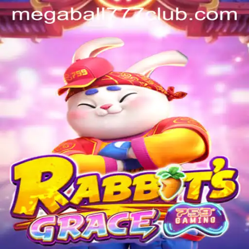 Discover the Enchanting World of RabbitsGrace and the Excitement of Megaball777