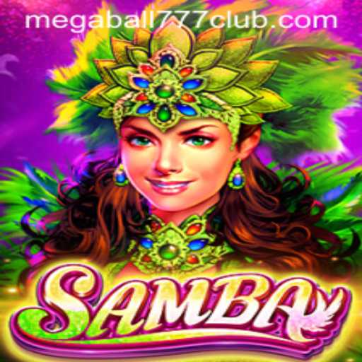 Step into the Excitement with Samba featuring Megaball777