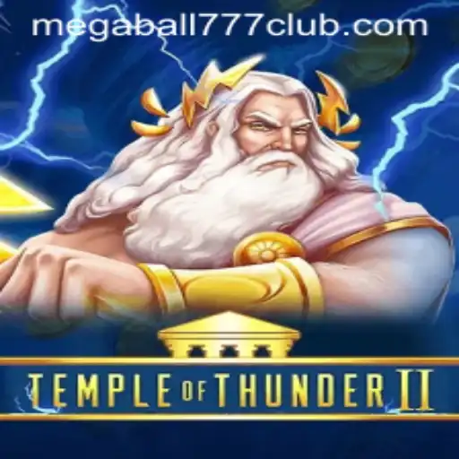Unveiling the Thrills of TempleofThunderII: A Journey into Mythical Realms with Megaball777