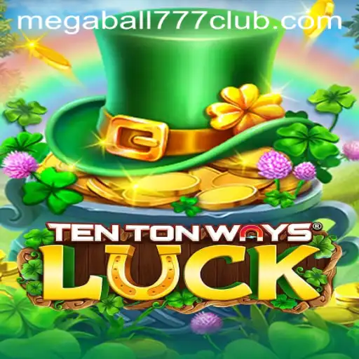 Discover the Exciting World of TenTonWaysLuck: A Guide to Playing and Winning Big with Megaball777